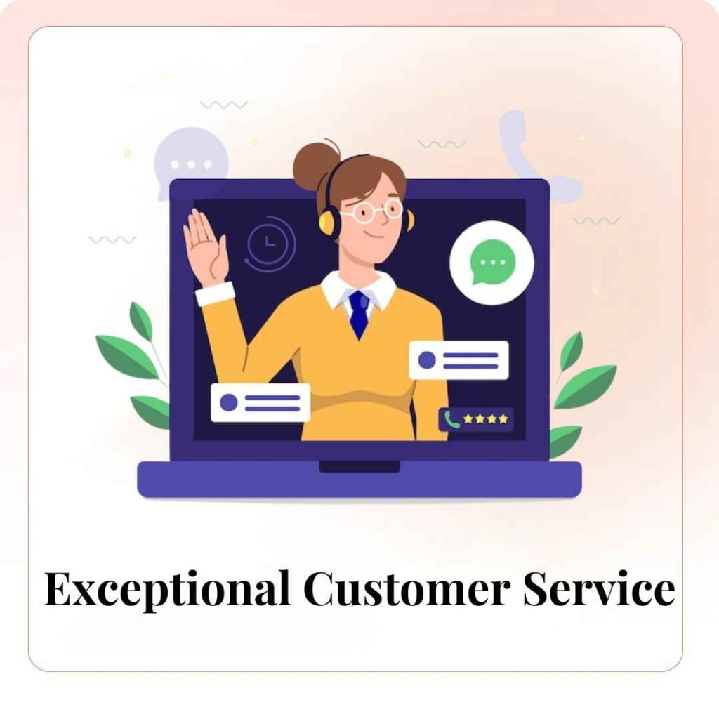 Exceptional Customer Service