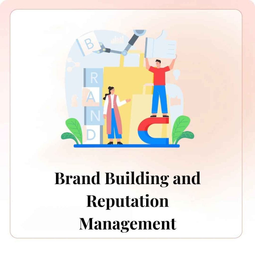 Brand Building and Reputation Management