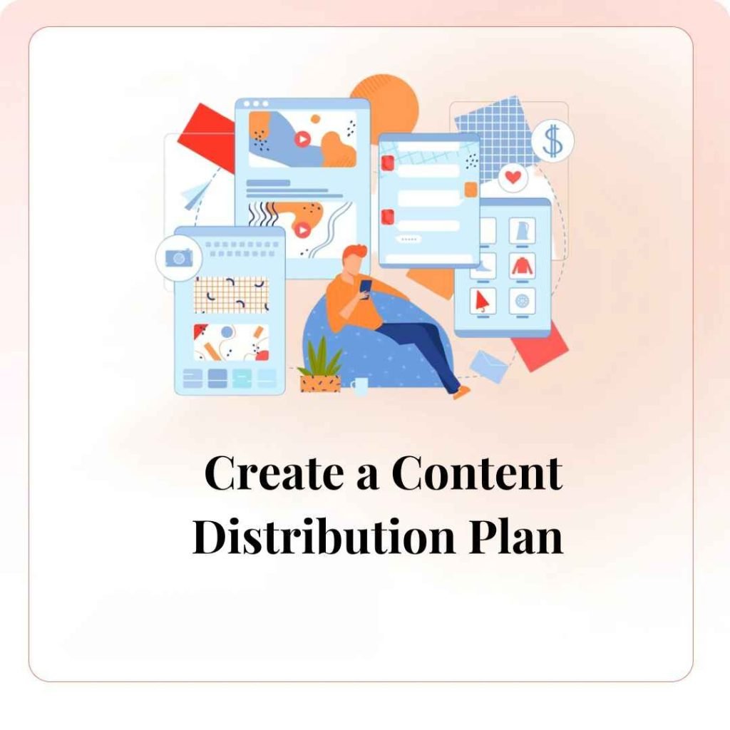 Create a Content Distribution Plan