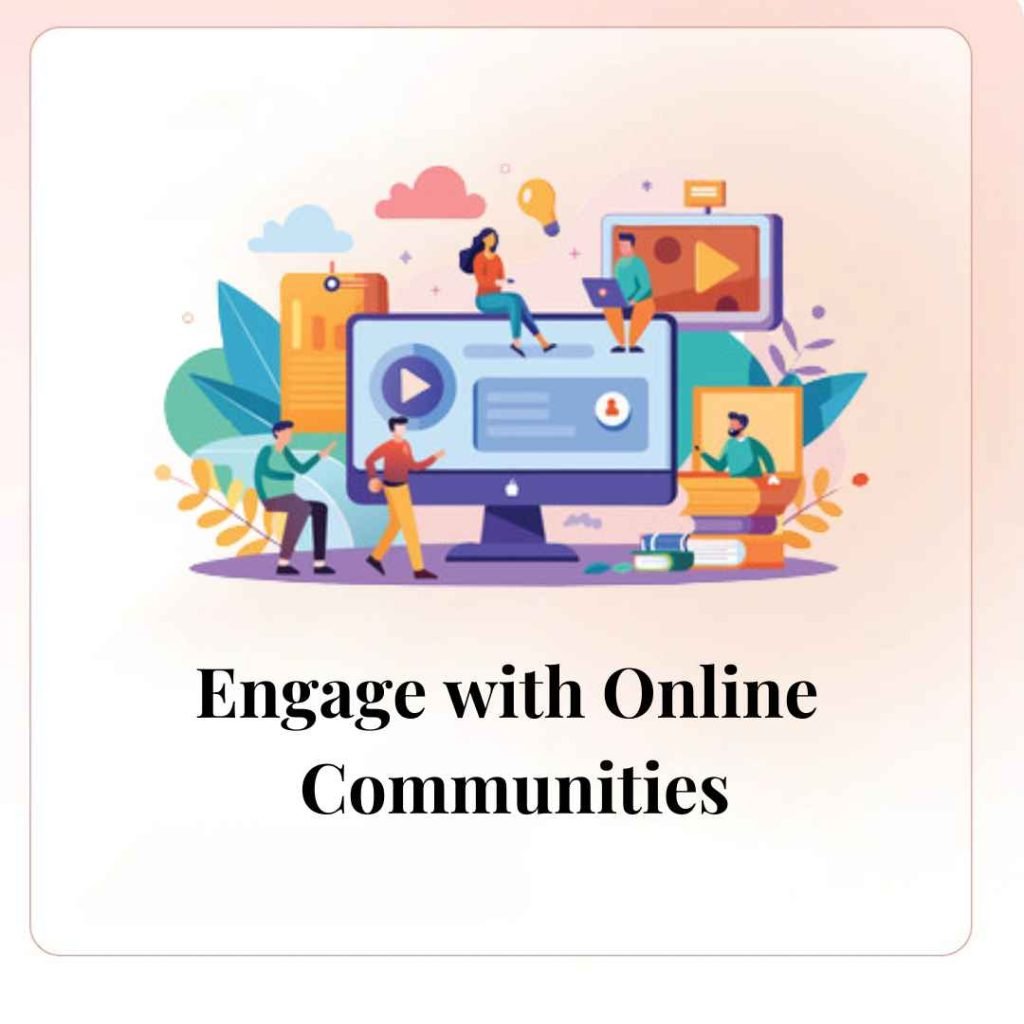 Engage with Online Communities