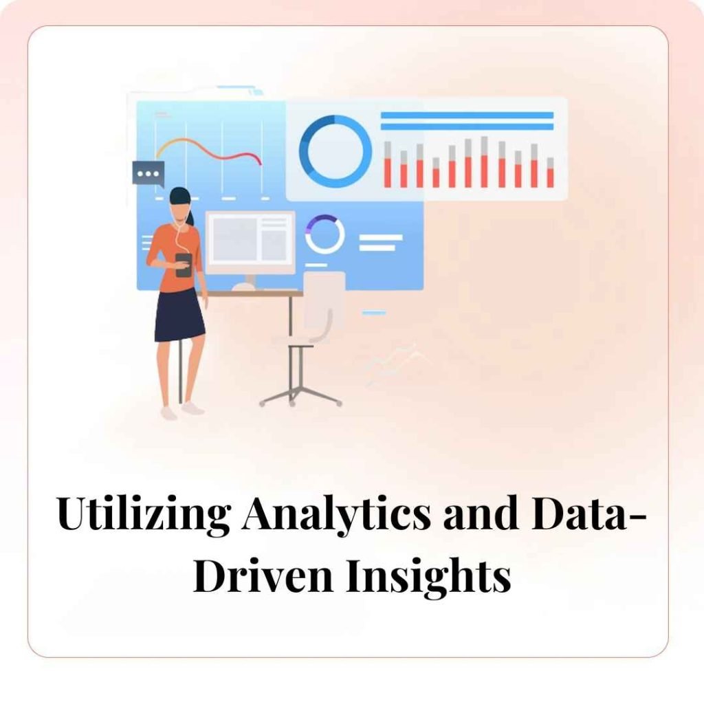 Utilizing Analytics and Data-Driven Insights