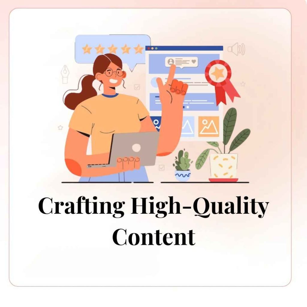 Crafting High-Quality Content