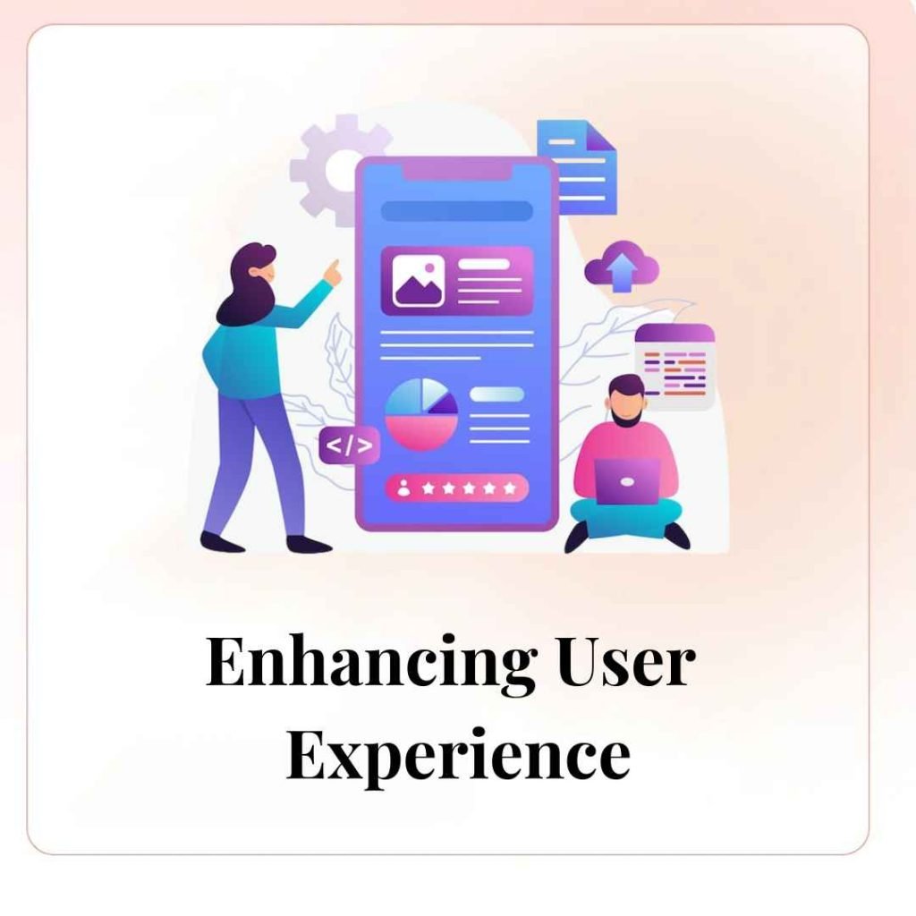 Enhancing User Experience