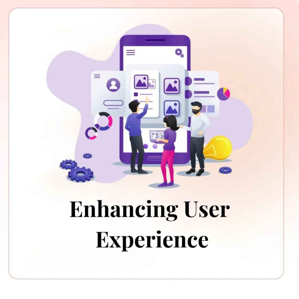 Enhancing User Experience