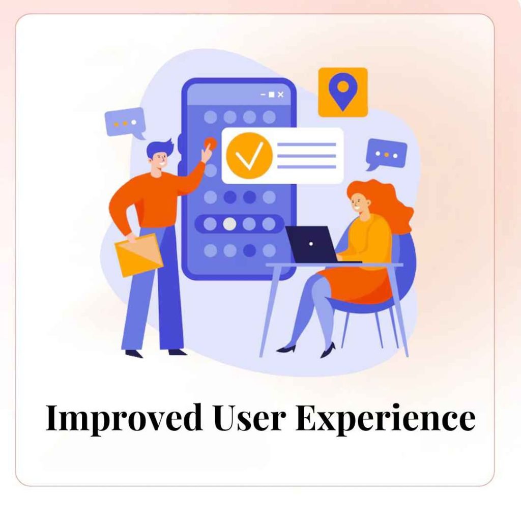 Improved User Experience