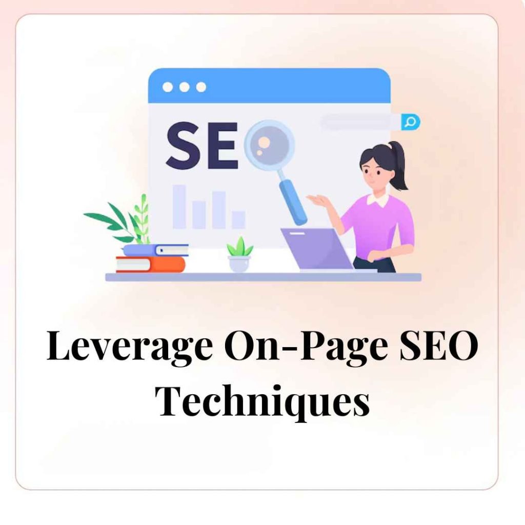 Leverage On-Page SEO Techniques