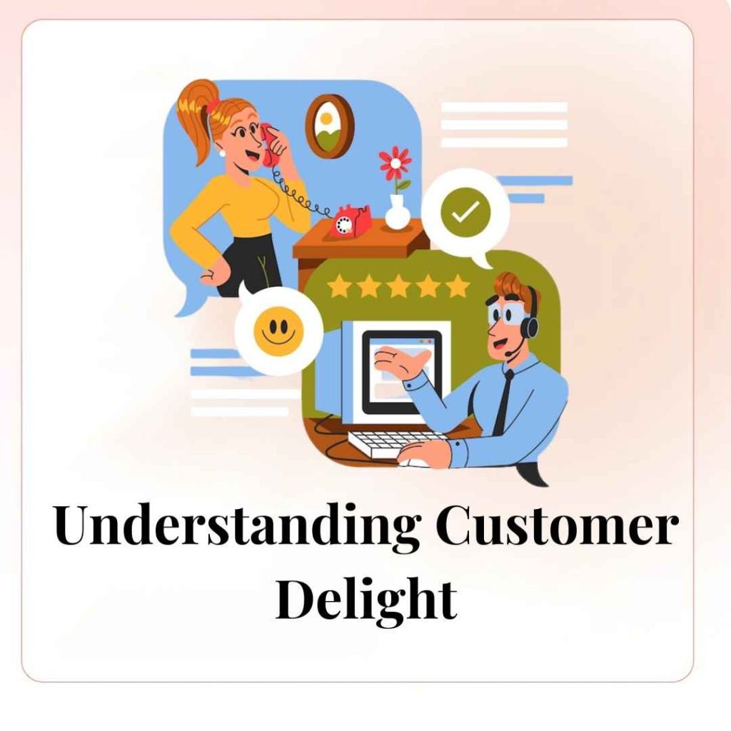 Understanding Customer Delight