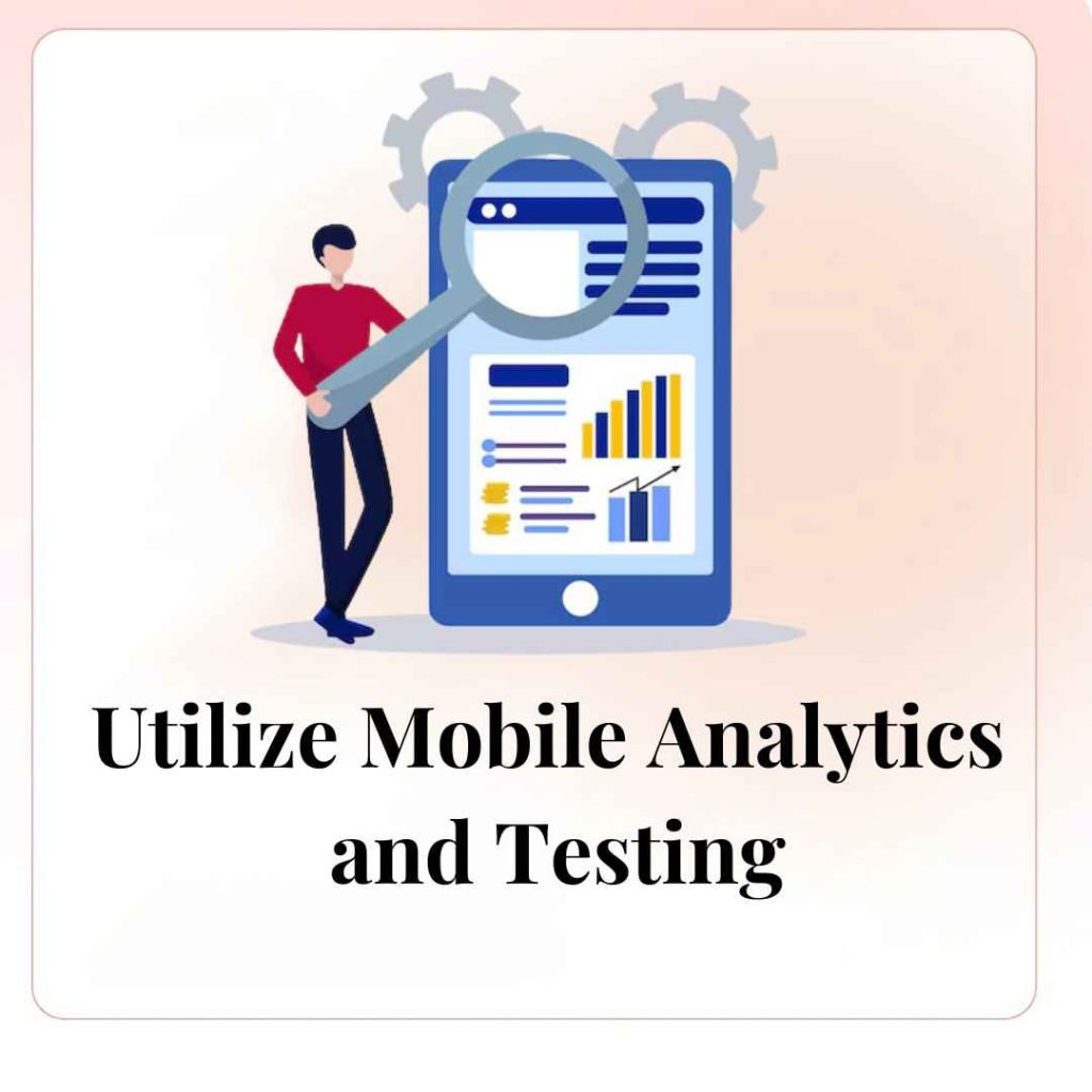 Utilize Mobile Analytics and Testing