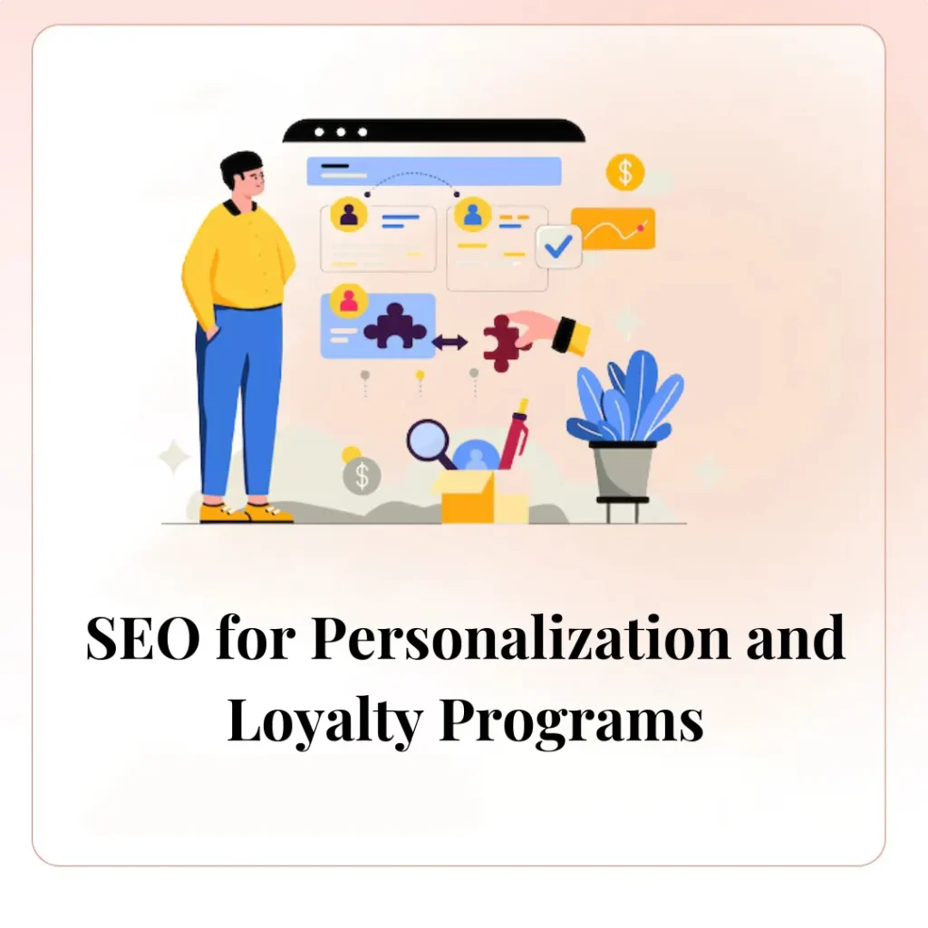 SEO for Personalization and Loyalty Programs