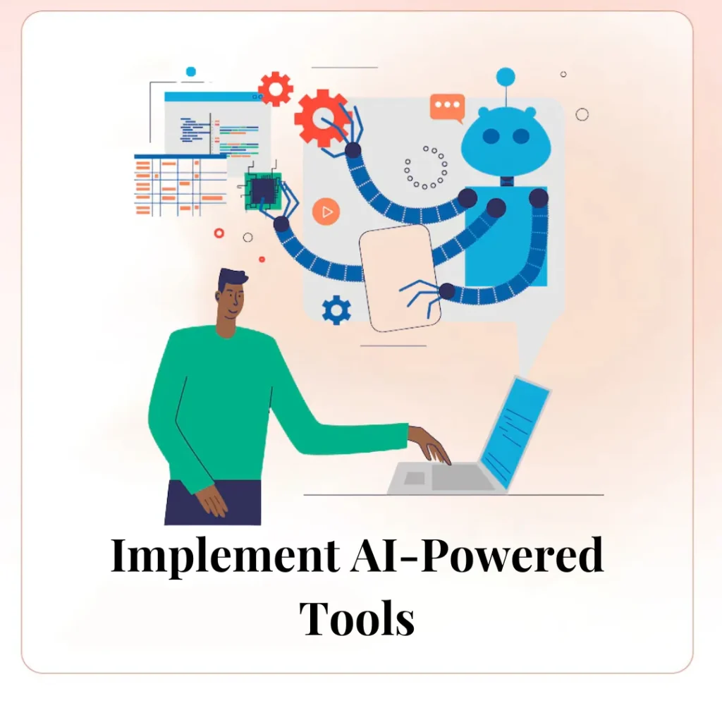 Implement AI-Powered Tools