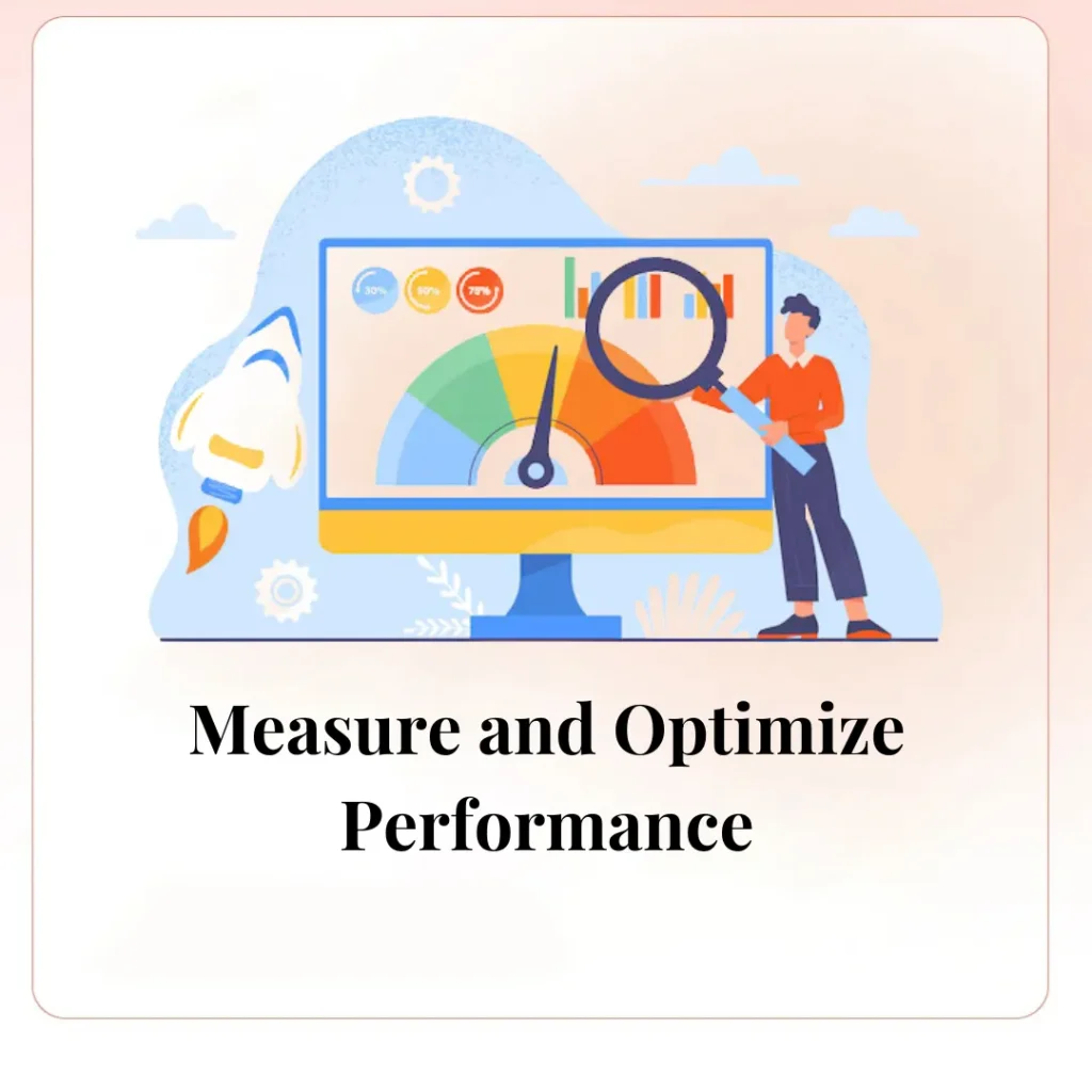 Measure and Optimize Performance