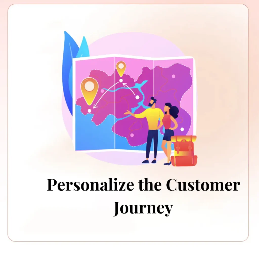 Personalize the Customer Journey